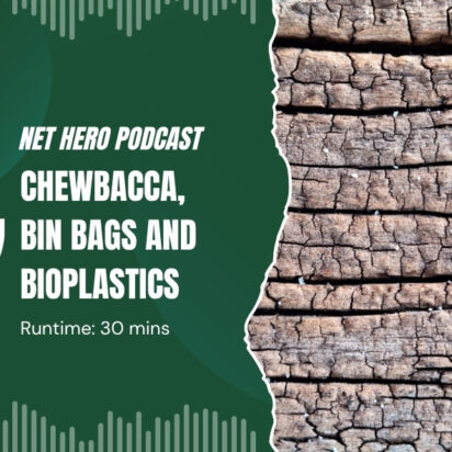 Net Hero Podcast – Chewbacca, bin bags and bioplastics