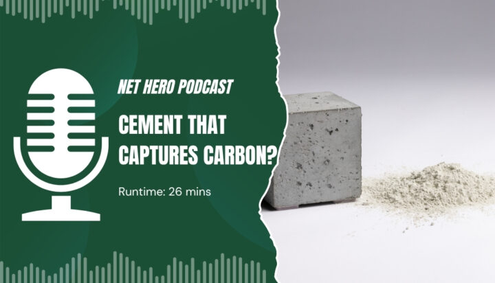 Net Hero Podcast – Concrete that stores carbon?
