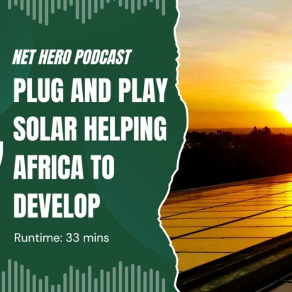 Net Hero Podcast – Plug and play solar powering Africa’s energy future