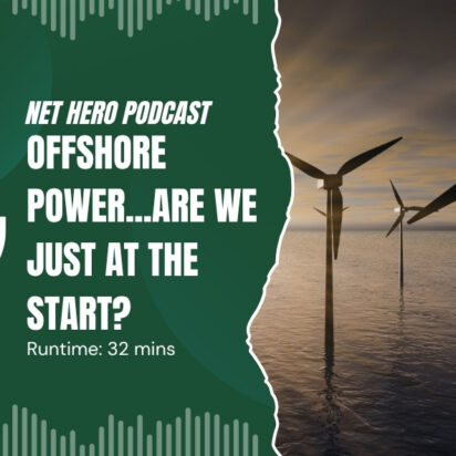 Net Hero Podcast – Offshore power…are we just at the start?