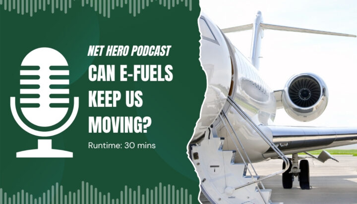 Net Hero Podcast – Can E-fuels keep us moving?