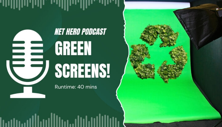 Net Hero Podcast -Green screens!